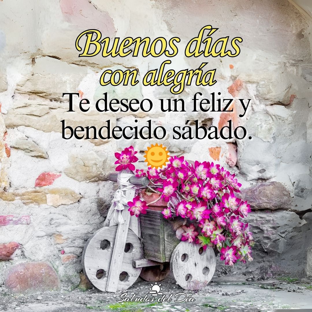 Buenos días y bendecido sábado